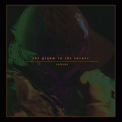 The Gloom In The Corner : Rodent